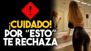 😱 ¡ESTO SUCEDE! Cuando Una MUJER Te “RECHAZA” | 5 Razones