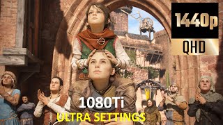 A Plague Tale Requiem (1440p) Ultra Test 1080Ti