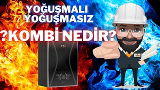 Yoğuşmalı ve Yoğuşmasız Kombi Nedir - Isıtma Sistemleri