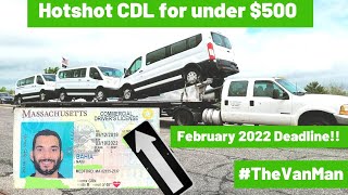 Get your Hotshot CDL under $500!! February 2022 deadline DON'T MISS OUT