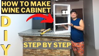 PAANO GUMAWA WINE CABINET | HOW TO MAKE WINE CABINET STEP BY STEP TUTORIAL