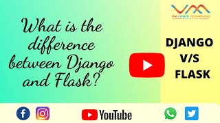 What is the difference between Django and Flask?