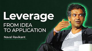 Leverage - From Idea to Application| Naval Ravikant | Insightful Doses 2022