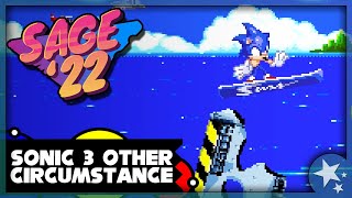 Sonic 3: Other Circumstance - SAGE '22