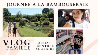 VLOG MAMAN ▶ JOURNEE A LA BAMBOUSERAIE / ACHAT RENTREE SCOLAIRE