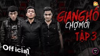 GIANG HỒ CHỢ MỚI TẬP 3 - XUÂN NGHỊ, THANH TÂN, DUY PHƯỚC, NAM THƯ - PHIM HÀI CÀ TƯNG HAY NHẤT 2018