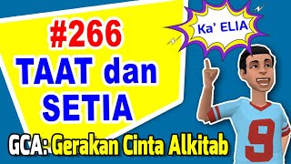 GCA: Gerakan Cinta Alkitab | Seri 266 | TAAT dan SETIA