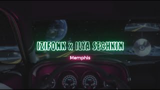 IZIFONK x ILYA SECHKIN - Memphis