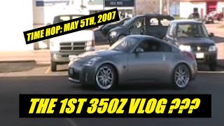 A day in the life. May 5th, 2007. My first 350Z VLOG