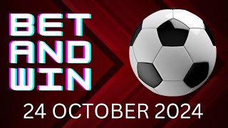 FOOTBALL PREDICTIONS TODAY 24/10/2024 | THURSDAY SOCCER PREDICTIONS | FOOTBALL BETTING TIPS