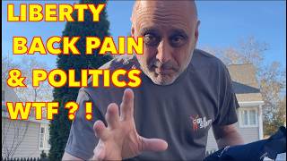 Liberty , Back Pain & Politics - What ? Sandy's Opinions/Rant !