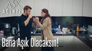 Bana aşık olacaksın!