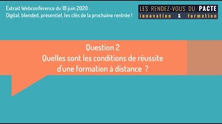 Q2. Quelles sont les conditions de réussite d'une formation à distance. RDV Pacte 2020.