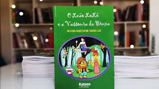 'O Leão Lelê e a Vassoura da Bruxa' - Katzen Editora - Autora: Helena Rubstayne Souza Luz