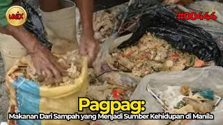 Pagpag: Makanan Dari Sampah yang Menjadi Sumber Kehidupan di Manila