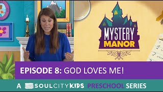 Mystery Manor Preschool Episode 8: God Loves Me! NEW BIBLE STORY