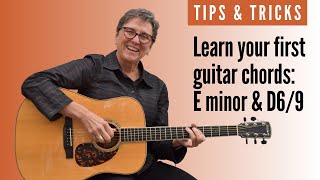 Learn your first two guitar chords: Em and D6/9 | Guitar | Beginner | Lesson