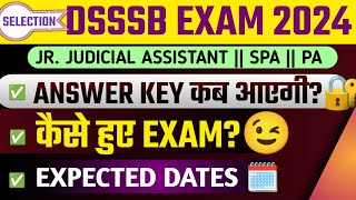 DSSSB JJA SPA PA ANSWER KEY 🥳|| DSSSB junior judicial assistant Answer key kab aayegi || DSSSB EXAM