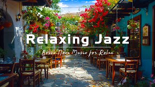 Calm Sweet Spring Jazz ☕ Relaxing Piano Jazz Coffee and Happy Morning Bossa Nova Music for Uplifting