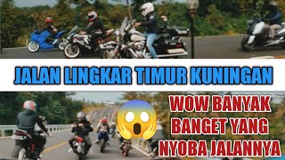 JALAN LINGKAR TIMUR KUNINGAN JAWA BARAT UPDATE TERBARU 2022 | SUNMORI BARENG MOGE