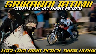 BATTLE KAWASAKI ANTI RUWET‼️ SANTY MS VS BIMO PERCIL