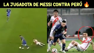 LA JUGADOTA DE MESSI CONTRA PERÚ 🔥