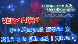 DanMachi: Battle Chronicle - Red Minator Raid (Season 2 - Very Hard): Solo Run [Under 1 Minute]