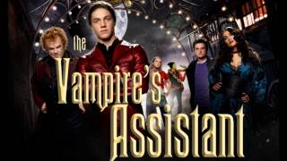 The Vampire's Assistant Soundtrack 17. I Have Returned