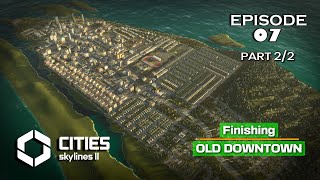 The PERFECT Old Downtown Doesn't exits.., or Does It?!! Cities Skylines 2