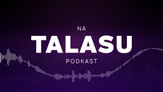 Na Talasu #05 sa Tatjanom Macurom i Martinom Bežinarevićem