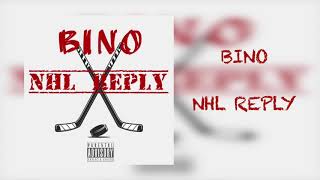 BINO - NHL Reply (Audio)