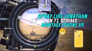 SPRAY LIKE JONATHAN IN T1 SCRIMS MONTAGE IPHONE XR // BGMI T1 SCRIMS MONTAGE IPHONE XR