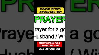 PRAYER FOR A GOOD HUSBAND OR WIFE. #miraculousprayer #miracleprayer #powerfulprayer #prayer