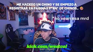 WestCol - Me hackeo un chino..