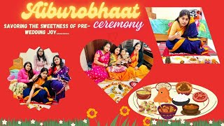 The pre wedding things || Aiburobhaat ceremony vlog at mama's home || Rituals