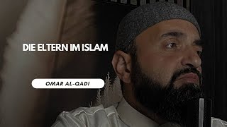 🔴 Die Eltern im Islam | Omar Al-Qadi