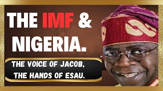 The IMF & Nigeria - The Voice of Jacob, The Hands of Esau.