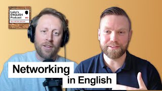 886. Networking in English 🗣️ (with Rob from The Business English Podcast)