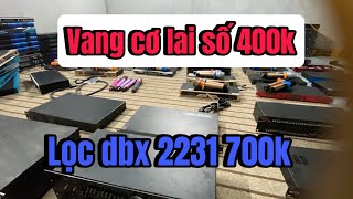 Vang cơ lai số 400k lọc dbx 2231 700k Zalo 0967904435