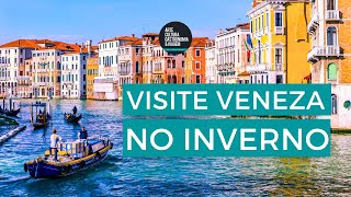 VISITE VENEZA NO INVERNO - Dicas para uma experiência incrível | Volta ao mundo em 1 minuto