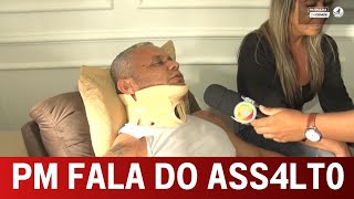 Sargento B4LE4DO em tentativa de ASS4LT0 fala sobre os momentos que viveu