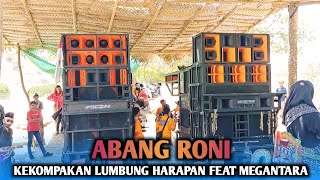 Abang Roni || Lumbung Harapan Feat Megantara | Satu taring satu lagu live di mkntong ajan terbaru