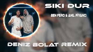 Ben Fero & Anıl Pıyancı - Sıkı Dur (Deniz Bolat Remix)