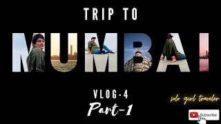 Trip To Mumbai | Mumbai Vlog | Delhi To Mumbai #vlog -4 #part1