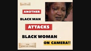 WHY BLACK WOMEN AND BLACK MEN FIGHT - THE AFRICAN TIMES