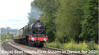 Royal Scot Hauls First Mainline Steam In Devon 2021