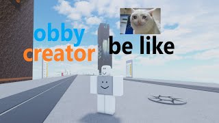 obby creator be like 💀