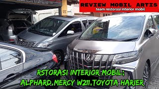 Restorasi Interior. Toyota Harier. Alphard. Mercy W211 Dll