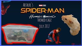 Arthur`s Spiderman Homecoming Hamster Themed Cage Tour July 2017