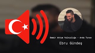 Demir Attım Yalnızlığa Arda Turan - Ebru Gündeş - Ses Efekti